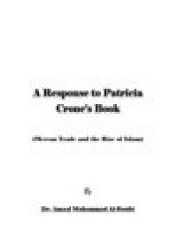 تحميل كتاب A RESPONSE TO PATRICIA CRONE S BOOK MECCAN TRADE AND THE RISE OF ISLAM PDF مجانا