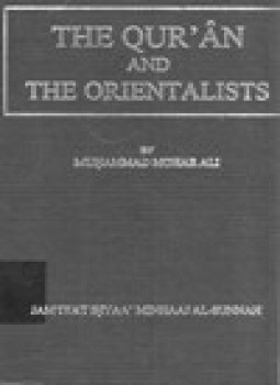 تحميل كتاب THE QUR AN AND THE ORIENTALISTS AN EXAMINATION OF THEIR MAIN THEORIES AND ASSUMPTIONS PDF مجانا