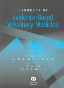 Handbook of Evidence Based Veterinary Medecine